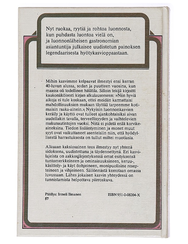 Mihin kasvimme kelpaavat : Ruokaa, ryytiä ja rohtoa luonnosta - Toivo Rautavaara - Tietokirjat ja oppaat - 10105437785 - 1