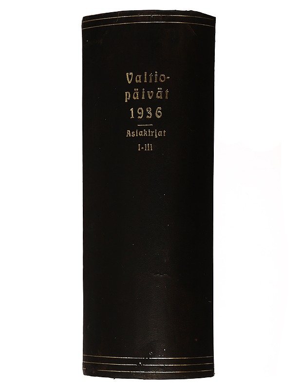 Valtiopäivät 1936 : Asiakirjat I-III Osa - Tietokirjat ja oppaat - 10105437804 - 0