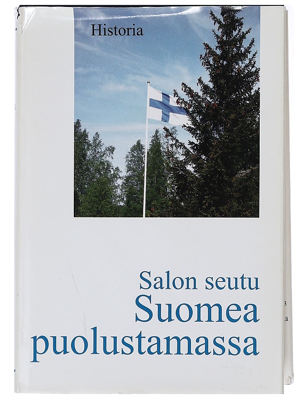 Salon seutu Suomea puolustamassa: Historia - Historiakirjat - 10105437827 - 0
