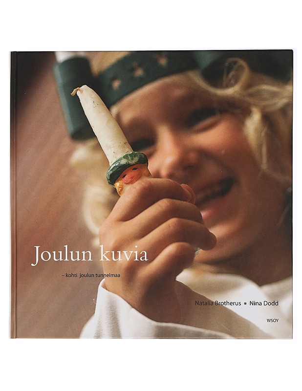 Joulun kuvia : kohti joulun tunnelmaa - Brotherus, Natalia - Joulukirjat - 10105437848 - 0