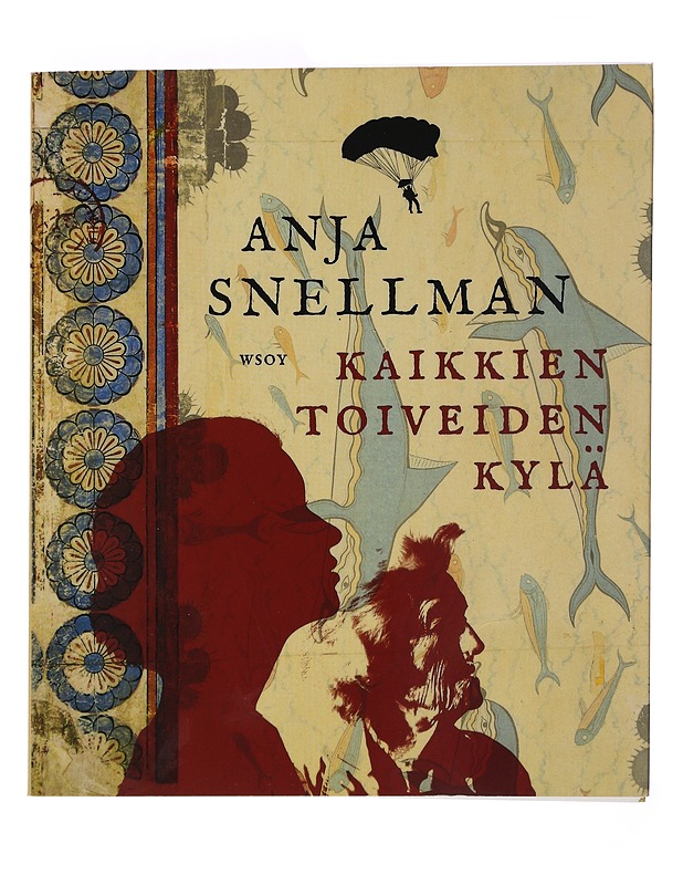 Kaikkien toiveiden kylä - Anja Snellman - Romaanit ja novellit - 10105437851 - 1