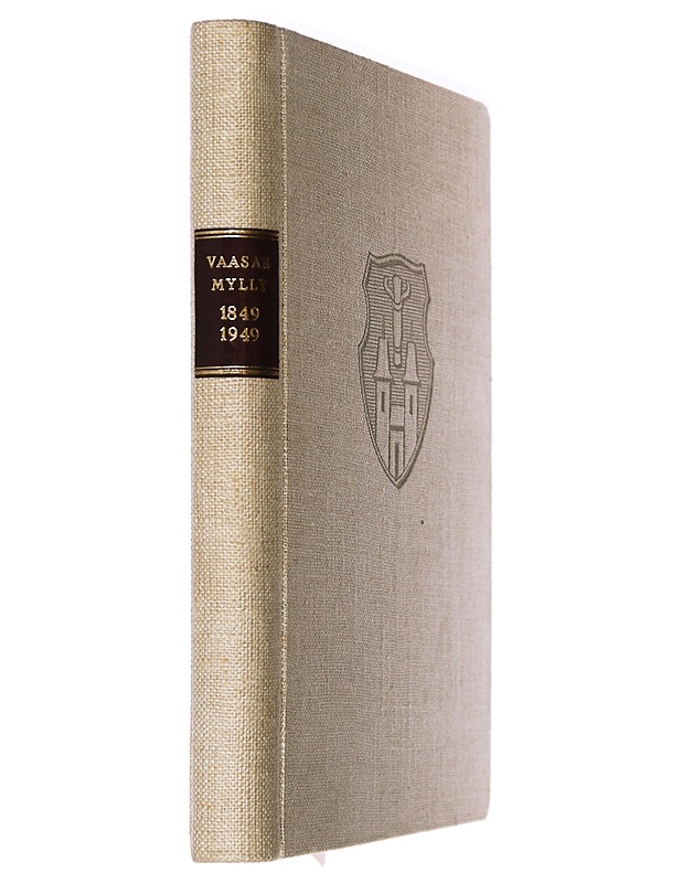Vaasan mylly 1849-1949 : Satavuotiaan kauppamyllyn vaiheita - Matti Viherjuuri  - Historiakirjat - 10105437870 - 1