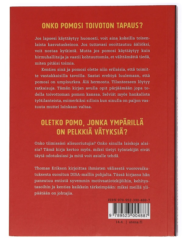 Kehnot pomot ympärilläni : miksi hyvä johtaminen on niin vaikeaa - Erikson, Thomas - Tietokirjat ja oppaat - 10105437918 - 1