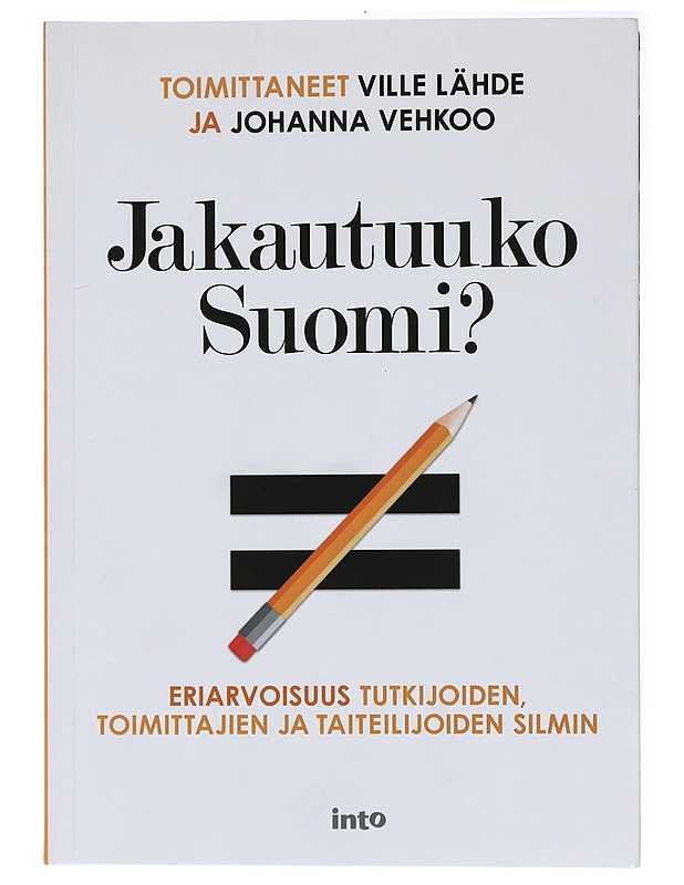 Jakautuuko Suomi? : eriarvoisuus tutkijoiden, toimittajien ja taiteilijoiden silmin - Korhonen, Kalle - Tietokirjat - 10105437959 - 0