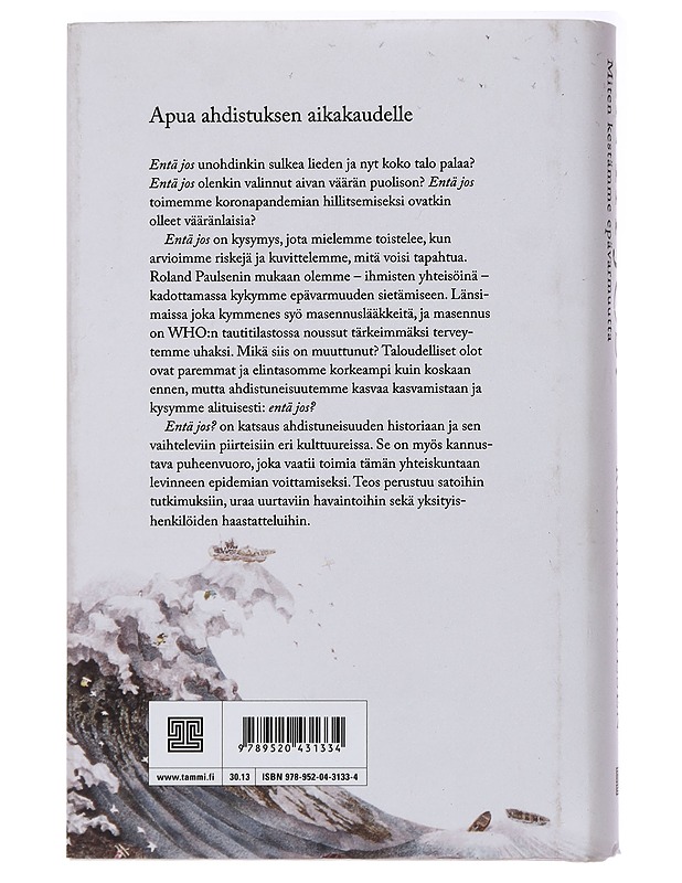 Entä jos? : miten kestämme epävarmuutta - Paulsen, Roland - Tietokirjat ja oppaat - 10105437985 - 1