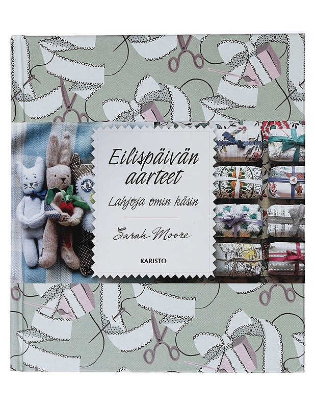 Eilispäivän aarteet : lahjoja omin käsin - Moore, Sarah - Tietokirjat ja oppaat - 10105438014 - 0