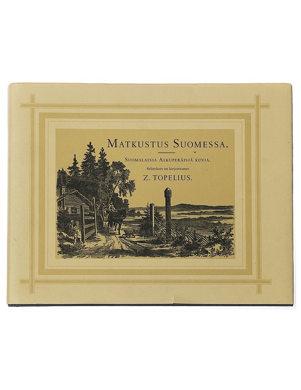 Matkustus Suomessa - Topelius, Zacharias - Historiakirjat - 10105438033 - 0