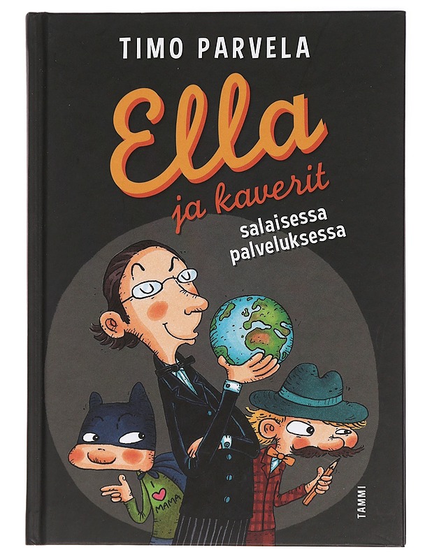 Ella ja kaverit salaisessa palveluksessa - Parvela, Timo - Lastenkirjat - 10105438023 - 0