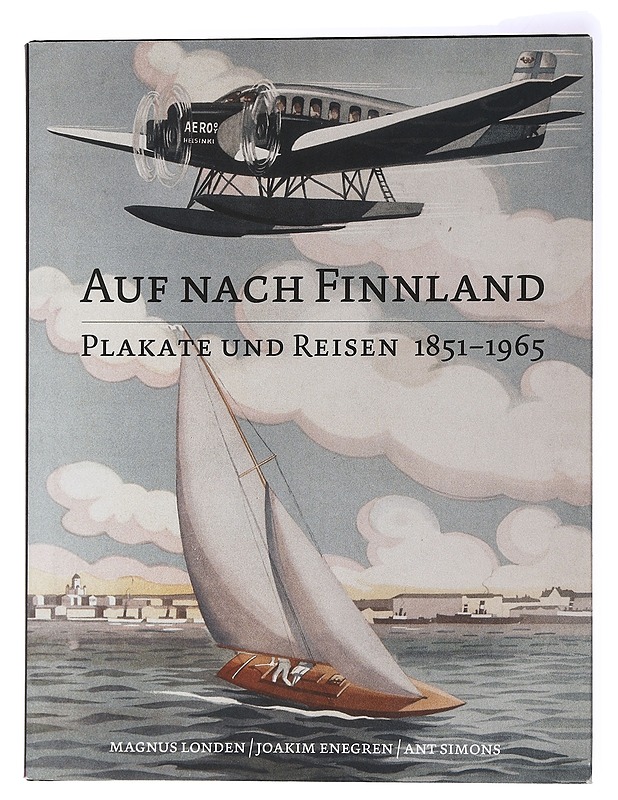 Auf nach Finnland : Plakate und Reisen 1851-1965 - Londen, Magnus - Historiakirjat - 10105438040 - 0