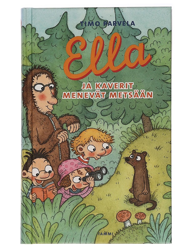 Ella ja kaverit menevät metsään - Timo Parvela - Lastenkirjat - 10105438056 - 0