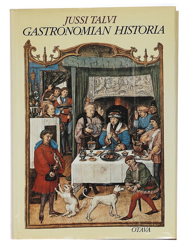 Gastronomian historia - Talvi, Jussi - Tietokirjat ja oppaat - 10105438070 - 0
