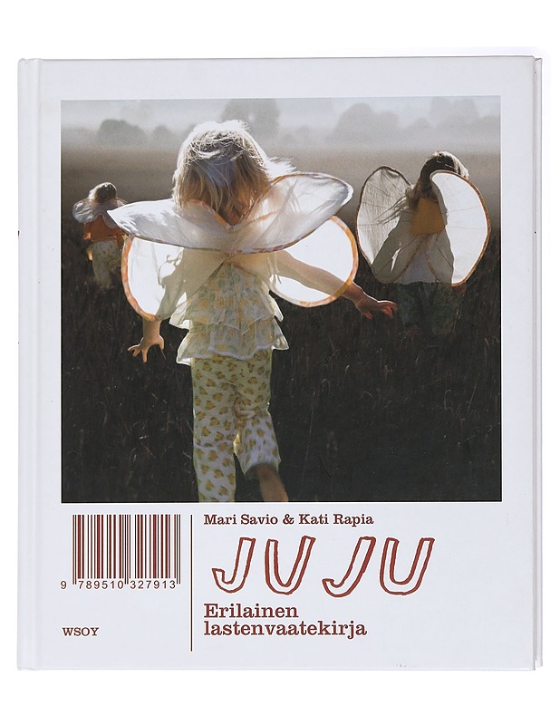 Juju : erilainen lastenvaatekirja - Savio, Mari - Tietokirjat ja oppaat - 10105438080 - 0