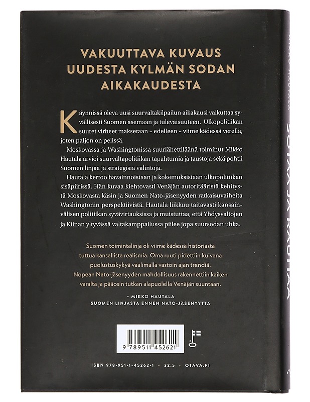 Sotaa ja Rauhaa : Venäjä, Yhdysvallat ja Suomi uuden suurvaltakilpailun aikakaudella - Mikko Hautala - Elämäkerrat ja muistelmat - 10105438114 - 1