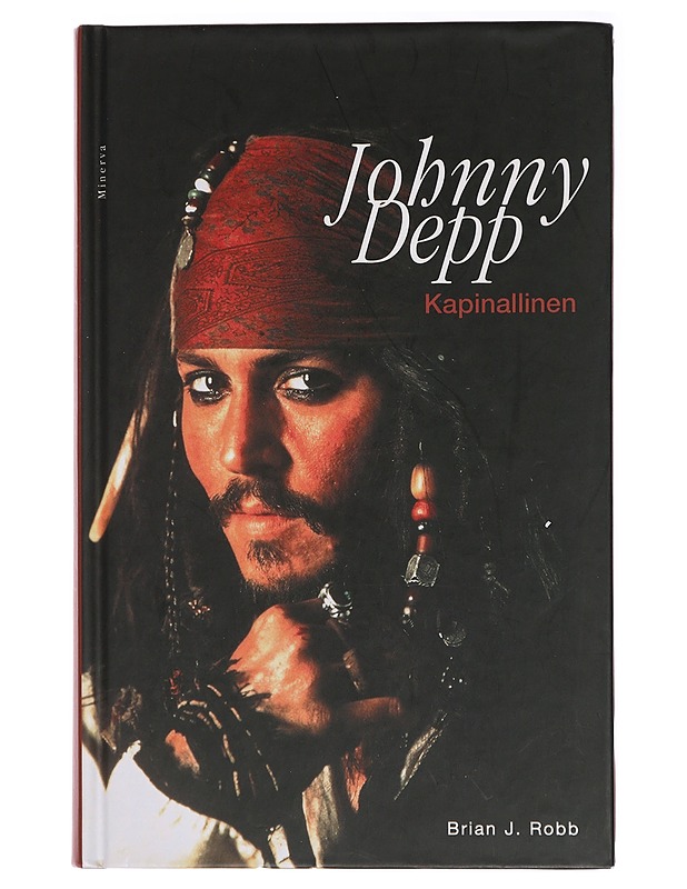 Johnny Depp : kapinallinen - Robb, Brian J. - Elämäkerrat ja muistelmat - 10105438112 - 0