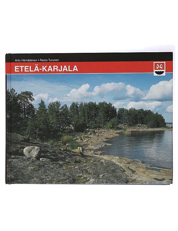 Etelä Karjala - Iloinen idän portti - Arto Hämäläinen - Tietokirjat ja oppaat - 10105438125 - 0