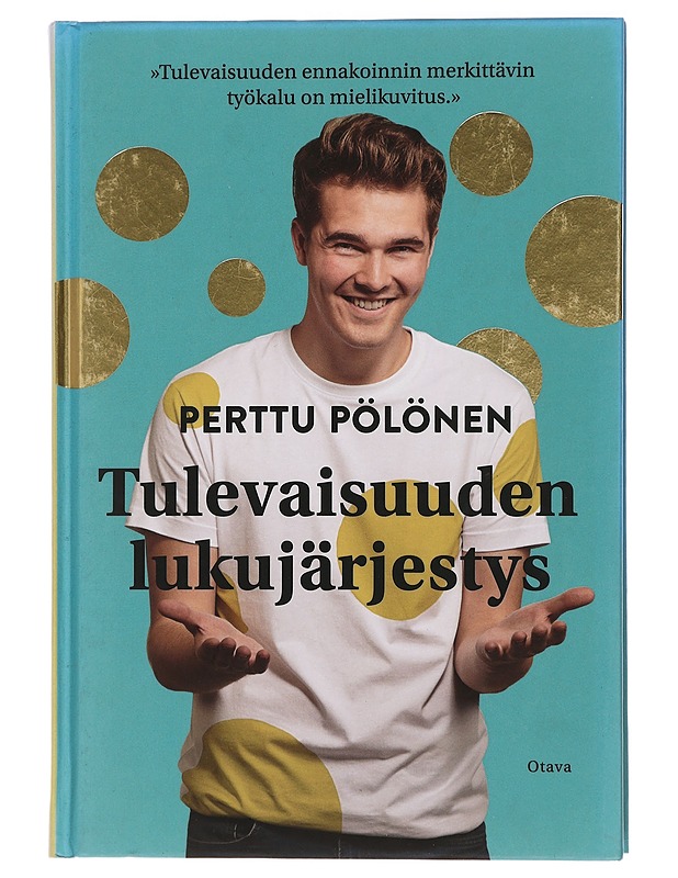 Tulevaisuuden lukujärjestys - Perttu Pölönen - Tietokirjat ja oppaat - 10105438120 - 0