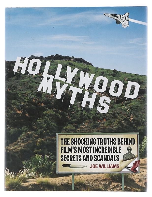 Hollywood myths - Joe Williams - Musiikki- ja elokuvakirjat - 10105438121 - 0