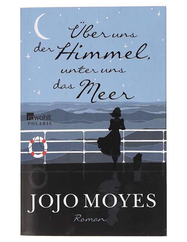 Über uns der Himmel, unter uns das Meer : Roman - Moyes, Jojo - Romaanit ja novellit - 10105438148 - 0