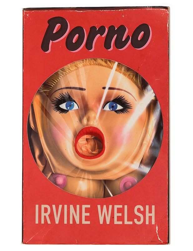 Porno - Irvine Welsh - Romaanit ja novellit - 10105438154 - 0