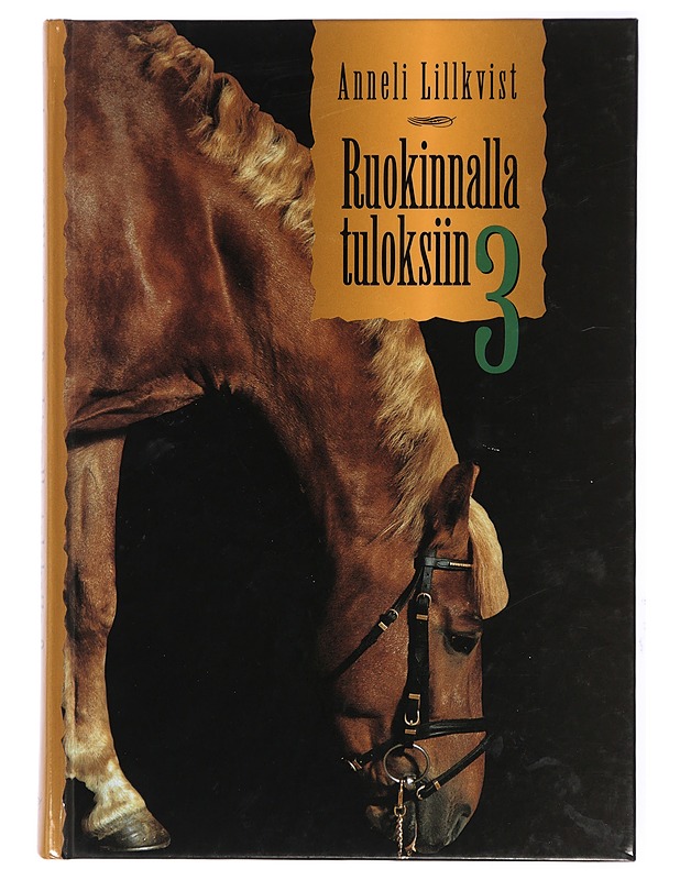 Ruokinnalla tuloksiin 3 - Anneli Lillkvist - Harrastekirjat - 10105438187 - 0