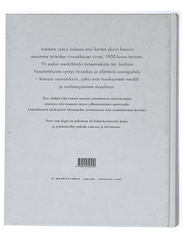 Sininen laulu : itsenäisen Suomen taiteiden tarina - Bagh, Peter von - Historiakirjat - 10105438266 - 1