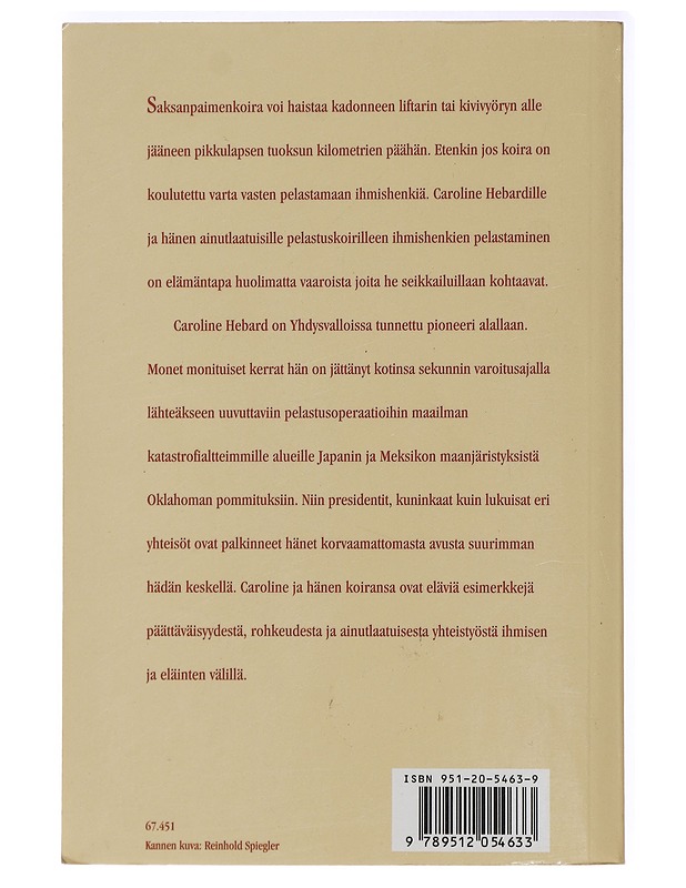 Jotta toiset saisivat elää : Caroline Hebart & hänen pelastusetsintäkoiransa - Whittemore, Hank - Elämäkerrat ja muistelmat - 10105438303 - 1