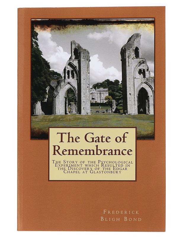 The Gate of Remembrance - Frederick Bligh Bond - Harrastekirjat - 10105438335 - 0
