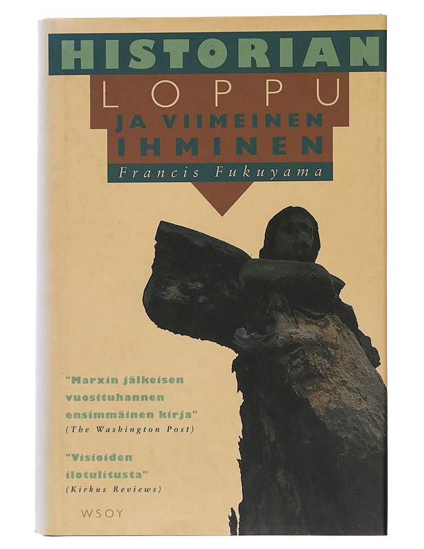 Historian loppu ja viimeinen ihminen - Fukuyama, Francis - Historiakirjat - 10105438329 - 0