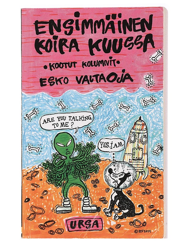 Ensimmäinen koira Kuussa : kootut kolumnit - Esko Valtaoja - Tietokirjat ja oppaat - 10105438341 - 0