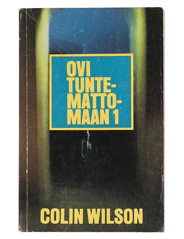 Ovi tuntemattomaan. 1 - Wilson, Colin - Tietokirjat ja oppaat - 10105438349 - 0