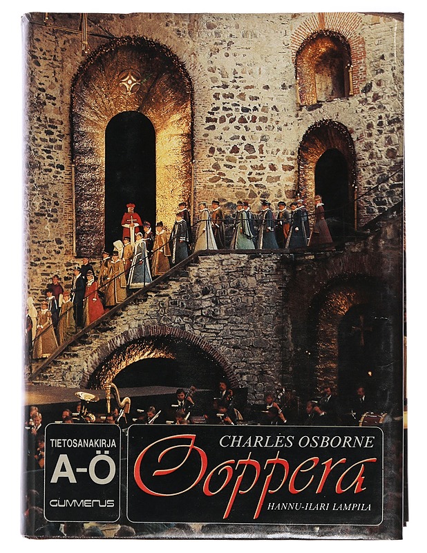 Ooppera / tietosanakirja : A-Ö - Osborne, Charles - Elämäkerrat ja muistelmat - 10105438368 - 0