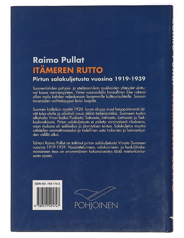 Itämeren rutto : pirtunsalakuljetusta vuosina 1919-1939 - Pullat, Raimo - Historiakirjat - 10105438384 - 1