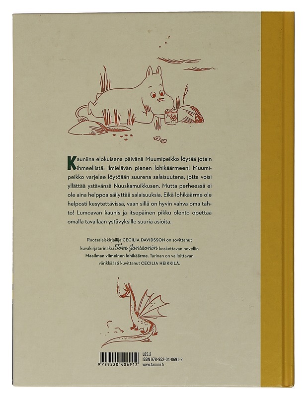 Muumipeikko ja lohikäärme : Tove Janssonin kertomuksen mukaan - Davidsson, Cecilia - Lastenkirjat - 10105438435 - 1
