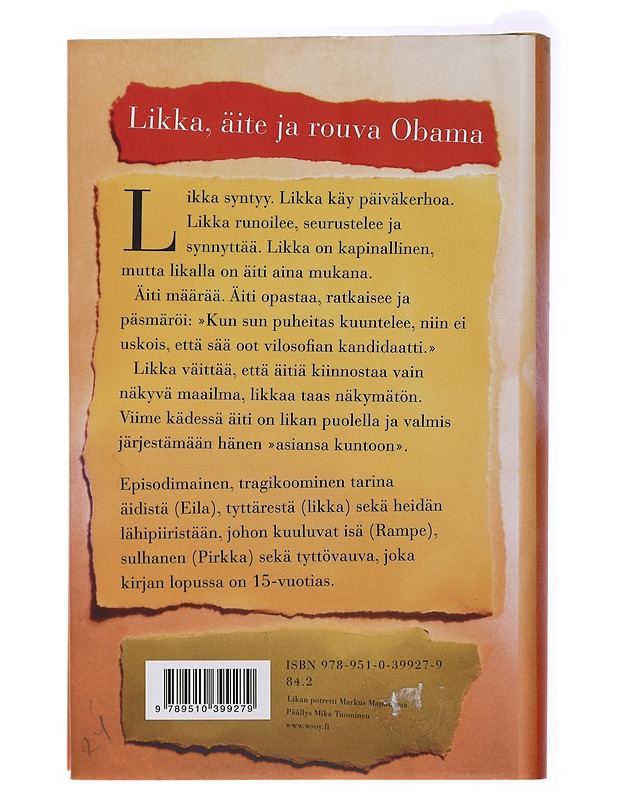 Likka, äite ja rouva Obama : episodiromaani - Sinikka Nopola - Romaanit ja novellit - 10105438441 - 1