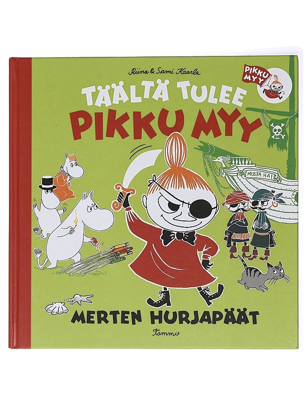 Täältä tulee Pikku Myy : merten hurjapäät - Kaarla, Riina - Lastenkirjat - 10105438469 - 0