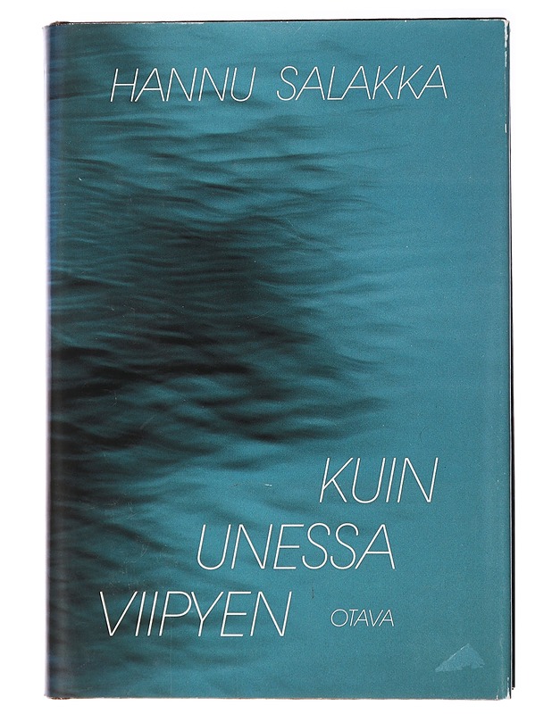 Kuin unessa viipyen : runot 1974-1989 - Hannu Salakka - Romaanit ja novellit - 10105438498 - 0