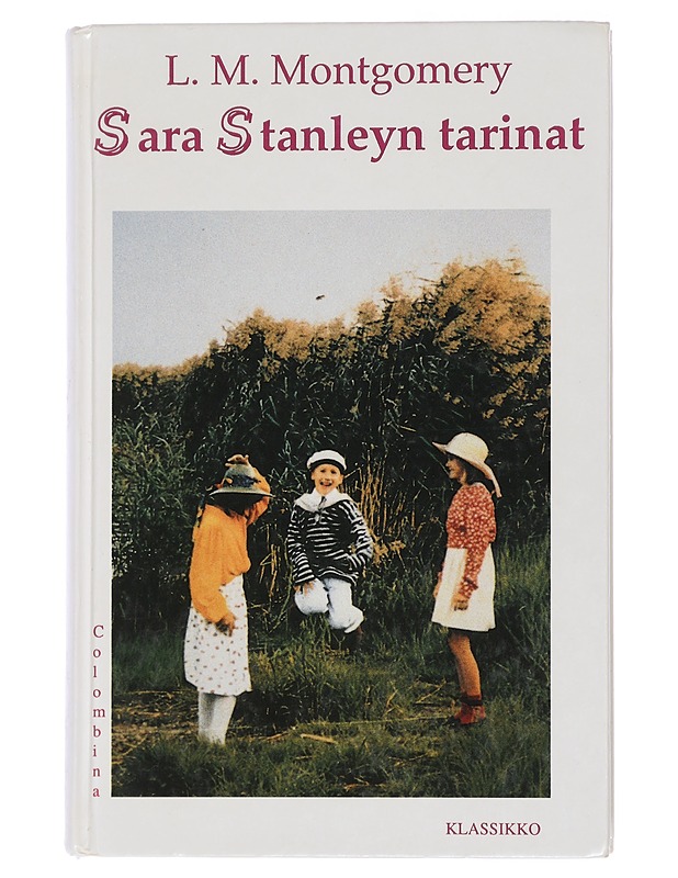Sara Stanleyn tarinat - Montgomery, L. M. - Nuorten kirjat - 10105438546 - 0