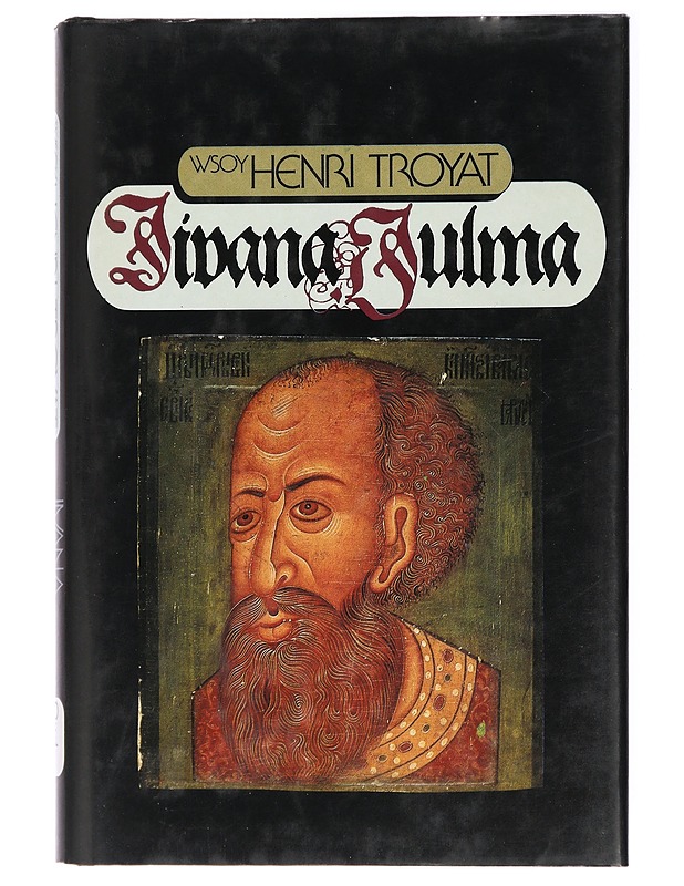 Iivana Julma - Henri Troyat - Elämäkerrat ja muistelmat - 10105438560 - 0