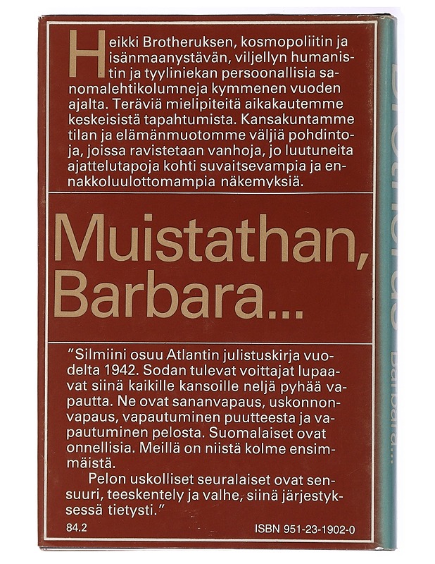 Muistathan, Barbara... : kolumneja kymmeneltä vuodelta - Heikki Brotherus - Romaanit ja novellit - 10105438553 - 1