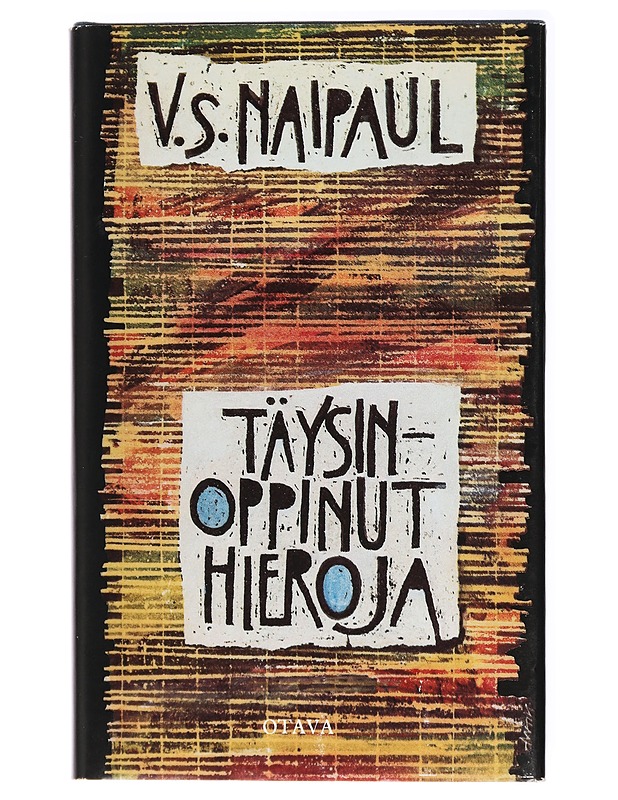 Täysinoppinut hieroja - V. S. Naipaul - Kaunokirjallisuus - 10105438574 - 0