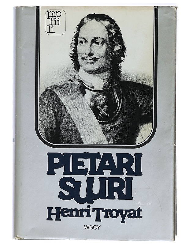 Pietari Suuri - Henri Troyat - Elämäkerrat ja muistelmat - 10105438608 - 0