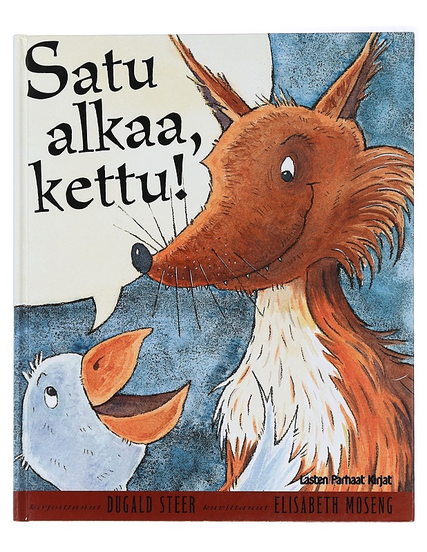 Satu alkaa, kettu! - Steer, Dugald - Lastenkirjat - 10105438600 - 0