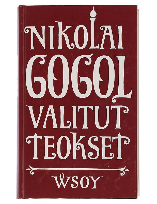Valitut teokset. 1. osa - Gogol, Nikolai - Romaanit ja novellit - 10105438604 - 0