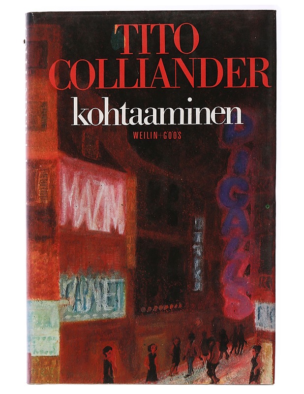 Kohtaaminen - Colliander, Tito - Elämäkerrat ja muistelmat - 10105438617 - 0