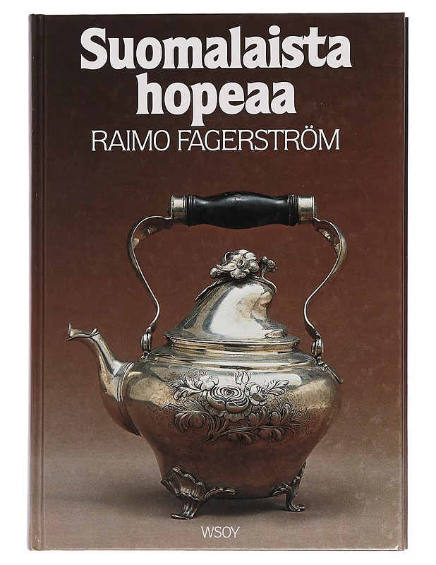 Suomalaista Hopeaa - Raimo Fagerström - Historiakirjat - 10105438624 - 0