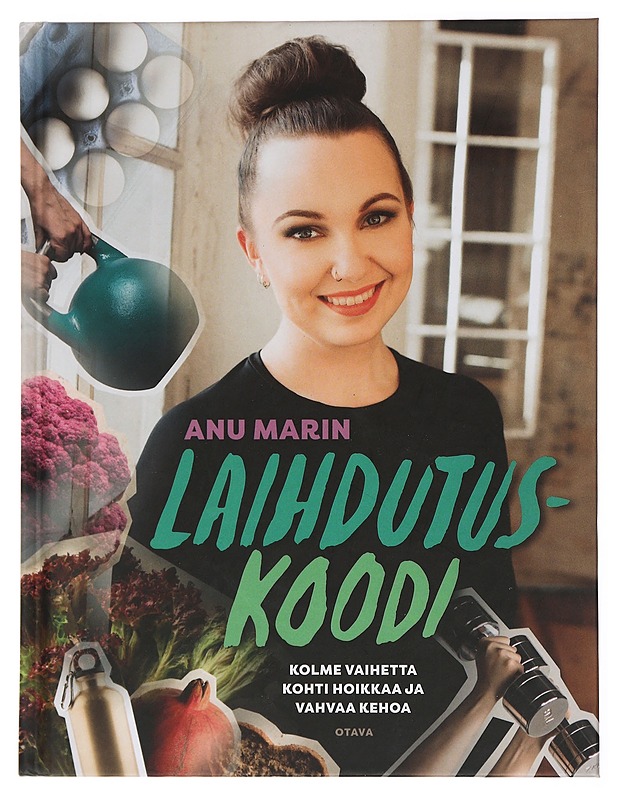 Laihdutuskoodi : kolme vaihetta kohti hoikkaa ja vahvaa kehoa - Marin, Anu - Tietokirjat ja oppaat - 10105438632 - 0