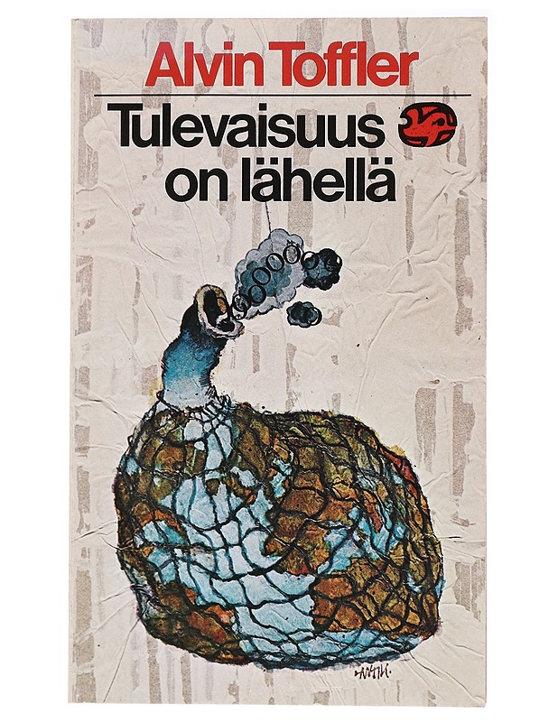 Tulevaisuus on lähellä - Alvin Toffler - Tietokirjat ja oppaat - 10105438662 - 0