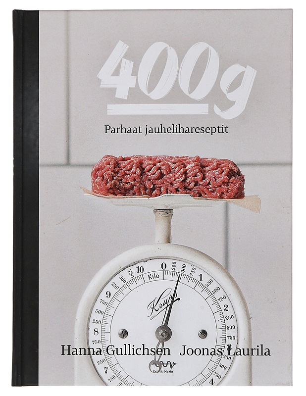 400 g : parhaat jauhelihareseptit - Himanka, Hanna - Ruokakirjat - 10105438668 - 0