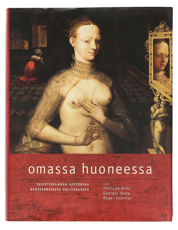 Omassa huoneessa : yksityiselämän historiaa renessanssista valistukseen - Ariés, Philippe - Historiakirjat - 10105438687 - 0