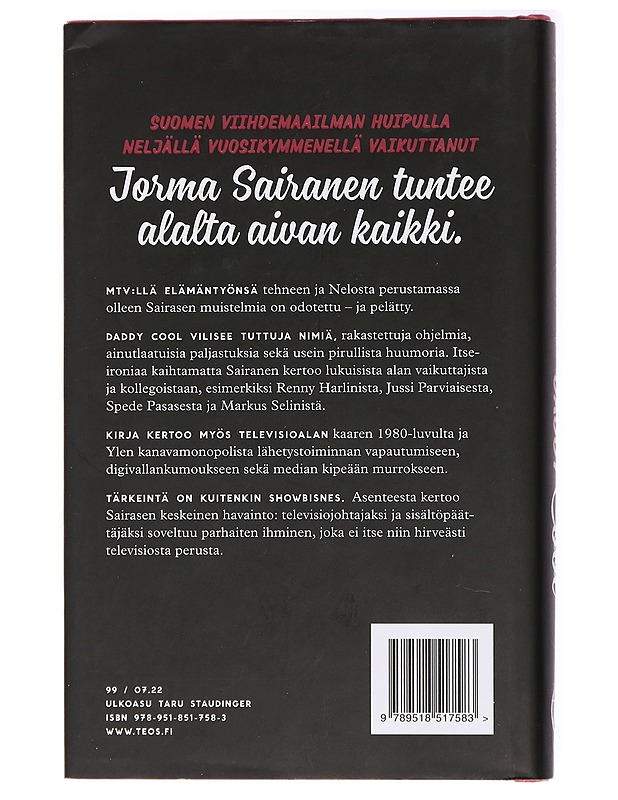 Daddy Cool : kolme vuosikymmentä televisiomaailman huipulla - Sairanen, Jorma - Elämäkerrat ja muistelmat - 10105438709 - 1